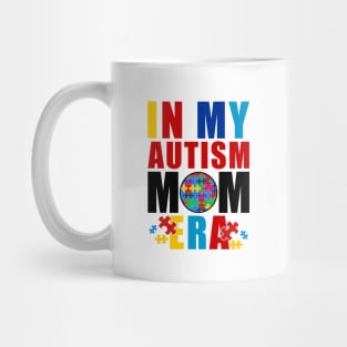 In My Autism Mom Era Autism Mother Mom Autism Awareness Mom Mug